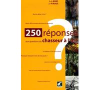 250 réponses aux questions du chasseur à l'arc