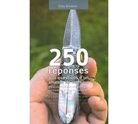 250 Réponses Aux Questions D'un Amateur De Couteaux