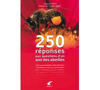250 réponses aux questions d'un ami des abeilles