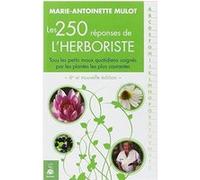 Marie-Antoinette Mulot – 250 réponses d'une herboriste – Broché