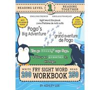 250 Sight Word Storybook, Pogo's Big Adventure (Level 1) Bilingual English/French Anglais/Français: Write Over 200 Fry Sight Words in English and ... Read a Fun Story! 8.5"x11" (Index Included)