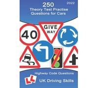 250 Theory Test Practise Questions For Cars: Highway Code Questions & Answers