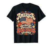 250 Years American 1776 2026 250th 4th July Independence Day T-Shirt