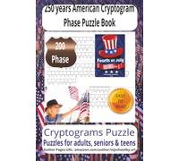 250 Years of America Cryptogram Puzzle Collection: Enjoy hours of brain-teasing fun with large-print cryptogram phrase puzzles inspired by America's ... spirit. Designed for adults and seniors.