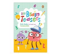 251 Brain Teasers Math Riddles to Boost Your Thinking Skills: Number Puzzles, Picture Puzzles, Logic Puzzles and More