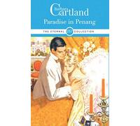 257. Paradise In Penang (The Barbara Cartland Eternal Collection)