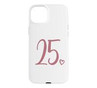 25e Anniversaire, pour Femme, Vingt-Cinq Chiffres de 25 Ans Coque pour iPhone 15 Plus