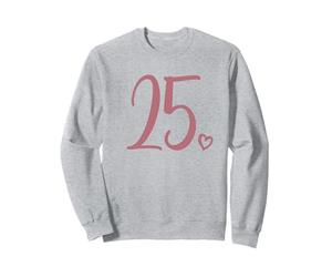 25e Anniversaire, pour Femme, Vingt-Cinq Chiffres de 25 Ans Sweatshirt