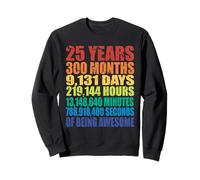 25e Anniversaire, pour Homme et Femme, 25 Ans de Being Awesome Sweatshirt