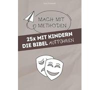 25x mit Kindern die Bibel aufführen