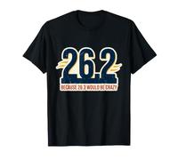 26.2 Parce Que 26.3 Serait Une Course de marathoniens complètement Amusante T-Shirt