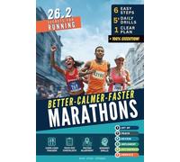 26.2 Secrets for Running Better - Calmer - Faster Marathons: How Runners and Marathoners of All Levels Can Easily Use the STRIDE Race Day System for Pacing, Fueling and Focus