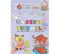 26 ABC-Ausmalbuch - Das Original: Band 1: Unsere Tierwelt - Malen, Lernen und Entdecken
