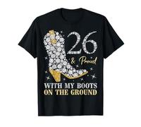 26 Ans et Proud with My Boots on The Ground 26 Years Old Birthday T-Shirt
