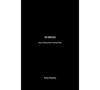 26 Bricks: Stop Thinking. Start Fucking Doing.