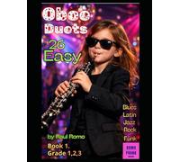 26 Easy Oboe Duets: Grades 1,2,3 BOOK 1 with accompaniment chords - ROCK, JAZZ, POP, FUNK, BLUES, LATIN