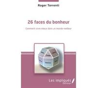 26 faces du bonheur Roger Torrenti (Auteur)