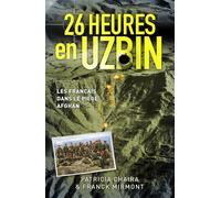 26 heures en Uzbin Les Français dans le piège afghan - Franck Mirmont - Nimrod - broché - Essai