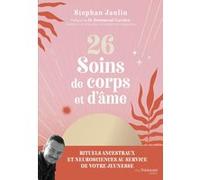 26 soins de corps et d'âme Stephan Jaulin (Auteur), Emmanuel Carrière (Préface), Gali (Illustration)