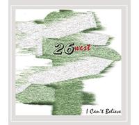 26 West - I Can't Believe