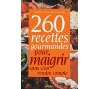 260 Recettes Gourmandes Pour Maigrir Sans S'en Rendre Compte