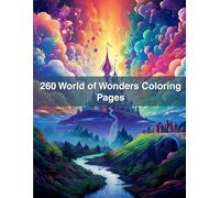 260 World of Wonders Coloring Pages: A Global Journey of Landmarks, Wildlife, and Magical Places to Color