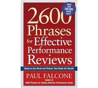 2600 Phrases for Effective Performance Reviews: Ready-to-Use Words and Phrases That Really Get Results