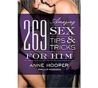 269 Amazing Sex Tips and Tricks for Him Anne Hooper, Phillip Hodson (Auteur)
