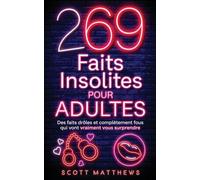 269 Faits Insolites Pour Adultes
