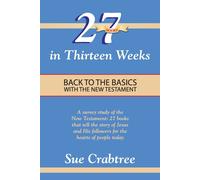 27 Books In Thirteen Weeks: Back To The Basics With The New Testament