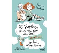27 chapitres et un peu plus pour être heureux en toute circonstance - Fanny Chartres - Ecole Des Loisirs - broché - Roman junior
