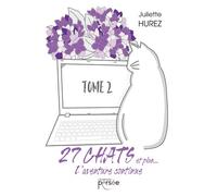 27 chats et plus... L'aventure continue - Juliette Hurez - Persee - broché - Récit