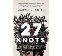 27 Knots A Novel - Martin J. Smith - Open Road Media - ebook (ePub) - Livre