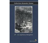27 - Le capitaine Pamphile - Collection Alexandre Dumas: Texte intégral