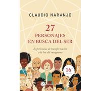 27 personajes en busca del ser: Experiencias de transformación a la luz del eneagrama