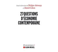 27 Questions d'économie contemporaine Philippe Askenazy (Coordination éditoriale), Daniel Cohen (Coordination éditoriale)