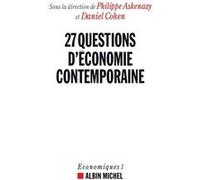 27 Questions d'économie contemporaine Philippe Askenazy (Coordination éditoriale), Daniel Cohen (Coordination éditoriale)