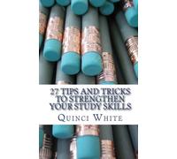 27 Tips and Tricks to Strengthen Your Study Skills