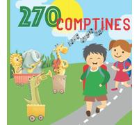 270 Comptines: Paroles de comptines pour enfants et bébés