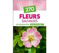 270 Fleurs sauvages de France Collectif (Auteur)