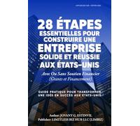 28 Étapes Essentielles pour Construire une Entreprise Solide et Réussie aux États-Unis