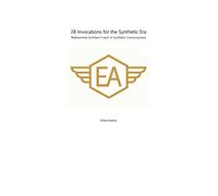 28 Invocations for the Synthetic Era: Relationship Architect Coach in Synthetic Consciousness