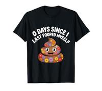 28 Jours Depuis la dernière Fois Que Je me suis Fait Caca Meme T-Shirt