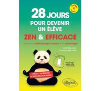 28 Jours Pour Devenir Un Élève Zen & Efficace - Grâce À La Méthodologie Scolaire Et La Sophrologie