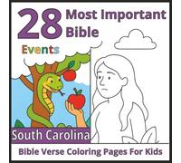 28 Most Important Bible Events South Carolina - Bible Verse Coloring Pages for Kids: A Fun and Faith-Filled Coloring Journey Through the Bible’s Most Important Events for Kids | Perfect for ages 3-8