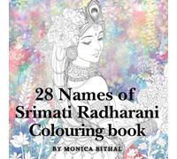 28 names of Srimati Radharani Colouring Book: An interactive meditation methodology.