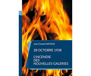 28 octobre 1938 - L'incendie des Nouvelles-Galeries
