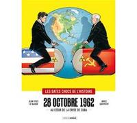 28 octobre 1962 - histoire complète Brice Goepfert (Dessinateur), Jean-Yves Le Naour (Auteur)