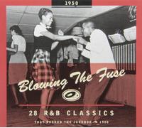 28 R & B Classics That Rocked the Jukebox 1950 - 1950-Blowing The Fuse: 28 R&B Classics That Rocked