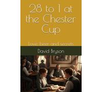 28 to 1 at the Chester Cup: Love, beer and secrets